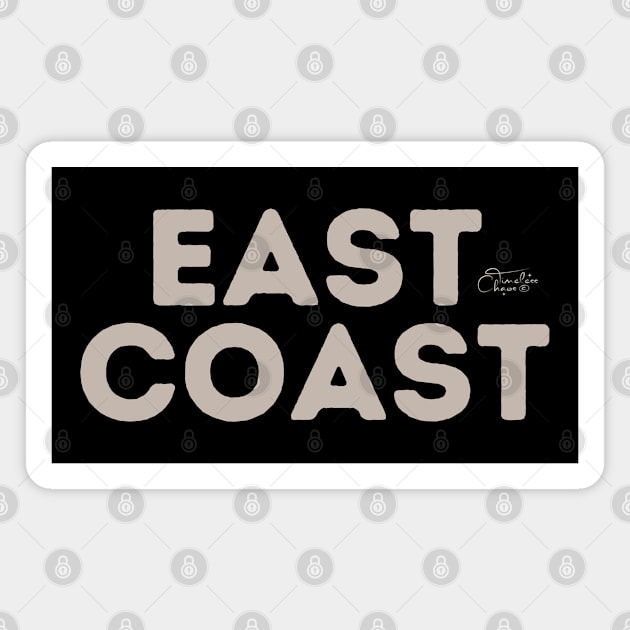 East Coast Magnet by Timeless Chaos